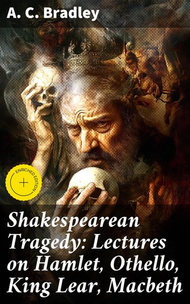 Produktbild: Shakespearean Tragedy: Lectures on Hamlet, Othello, King Lear, Macbeth
