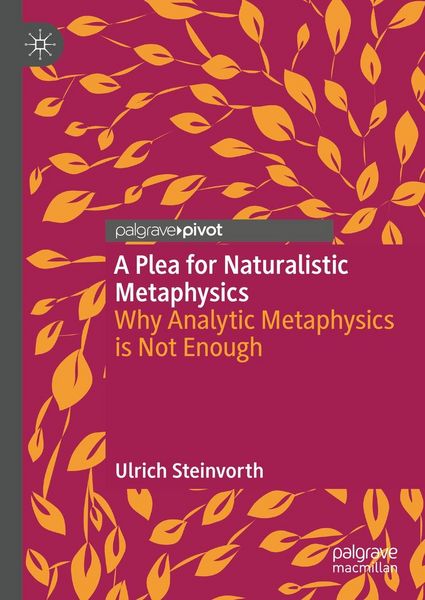 Produktbild: A Plea for Naturalistic Metaphysics