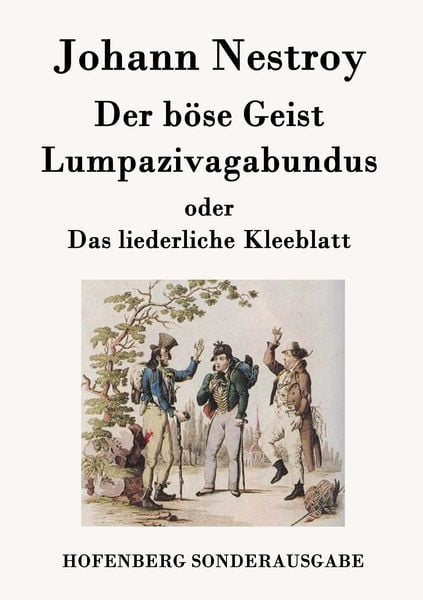 Produktbild: Der b&ouml;se Geist Lumpazivagabundus oder Das liederliche Kleeblatt