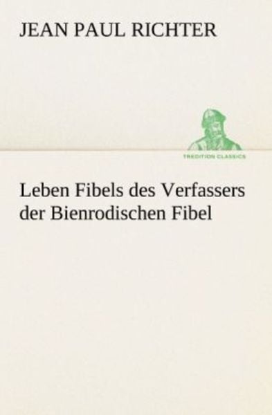 Leben Fibels, Taschenbuch von Jean Paul Richter, Tredition, 9783842407893