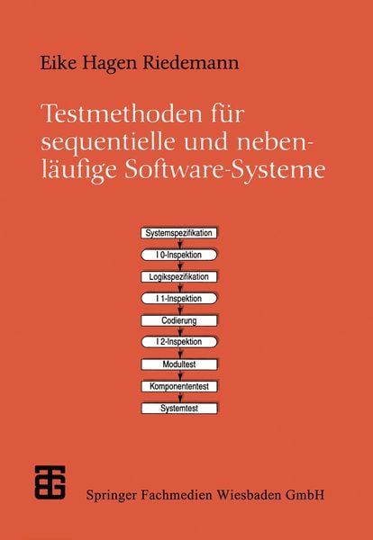 Testmethoden für sequentielle und nebenläufige Software-Systeme, Taschenbuch von , Vieweg & Teubner, 9783519022749