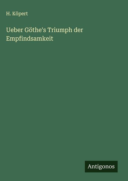 Produktbild: Ueber G&ouml;the's Triumph der Empfindsamkeit