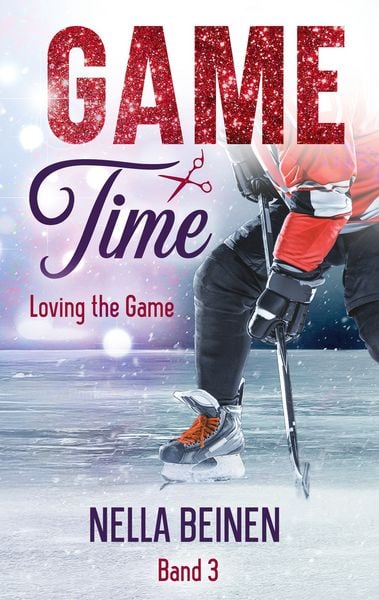 Game Time - Loving the Game, Taschenbuch von Nella Beinen, BoD – Books on Demand, 9783769399837