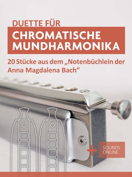 Produktbild: Duette f&uuml;r Chromatische Mundharmonika - 20 St&uuml;cke aus dem "Notenb&uuml;chlein der Anna Magdalena Bach"