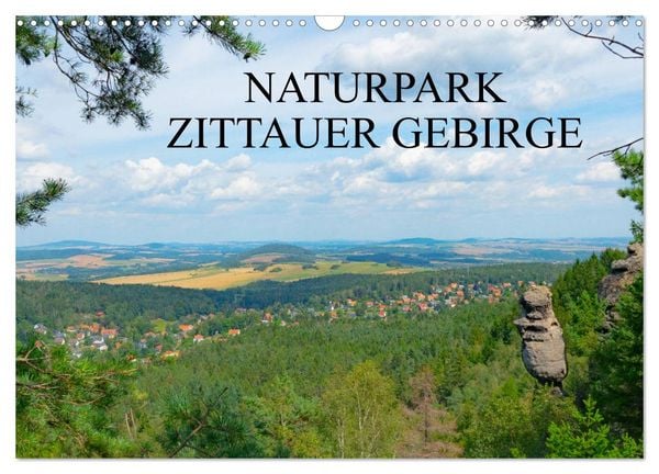 Naturpark Zittauer Gebirge (Wandkalender 2026 DIN A3 quer), CALVENDO Monatskalender