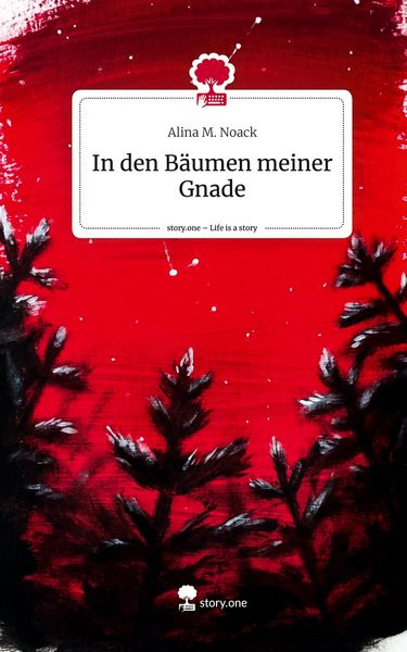 Produktbild: In den B&auml;umen meiner Gnade. Life is a Story - story.one