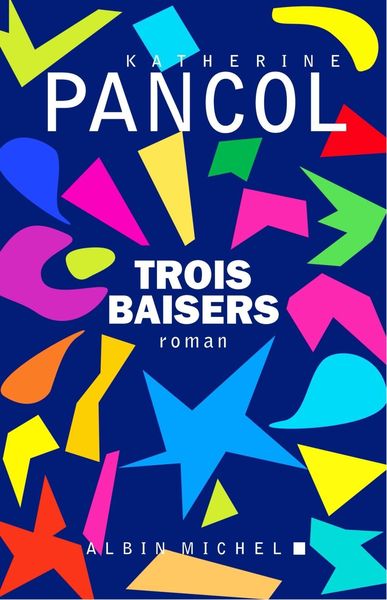 Produktbild: Pancol, K: Trois Baisers