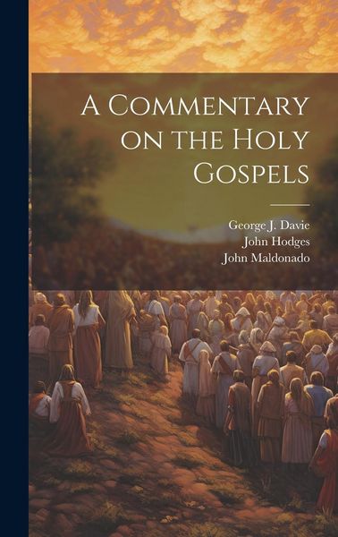 Produktbild: A Commentary on the Holy Gospels