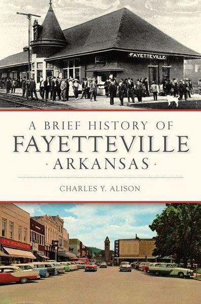 Produktbild: A Brief History of Fayetteville Arkansas