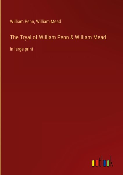Produktbild: The Tryal of William Penn & William Mead