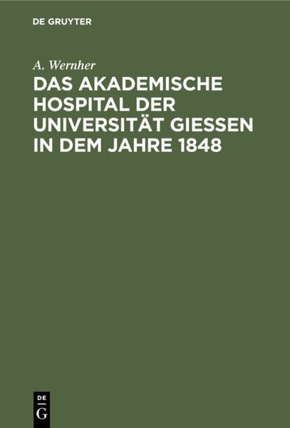 Produktbild: Das akademische Hospital der Universit&auml;t Giessen in dem Jahre 1848