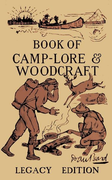 Produktbild: The Book Of Camp-Lore And Woodcraft - Legacy Edition