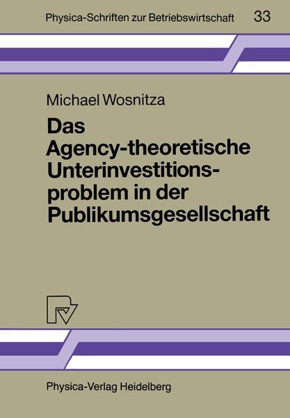 Produktbild: Das Agency-theoretische Unterinvestitionsproblem in der Publikumsgesellschaft