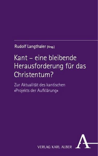 Produktbild: Kant &ndash; eine bleibende Herausforderung f&uuml;r das Christentum?