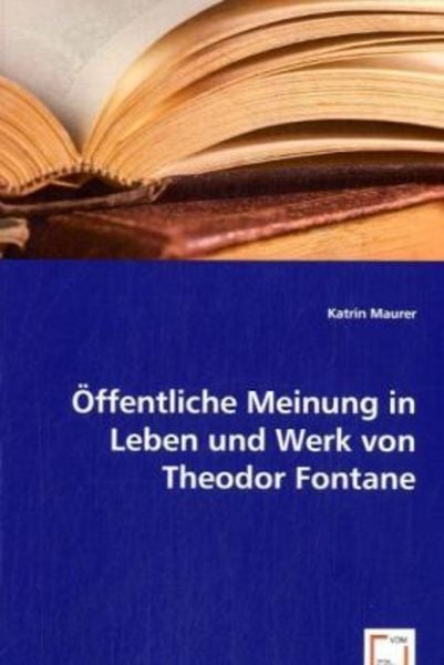 Maurer, K: Öffentliche Meinung in Leben und Werk von Theodor, Taschenbuch von Katrin Maurer, VDM, 9783639041507