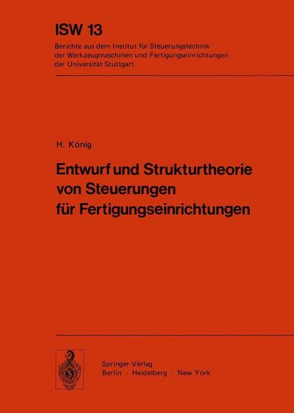 Produktbild: Entwurf und Strukturtheorie von Steuerungen f&uuml;r Fertigungseinrichtungen