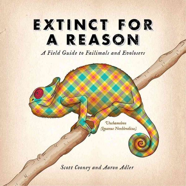 Produktbild: Extinct for a Reason: A Field Guide to Failimals and Evolosers