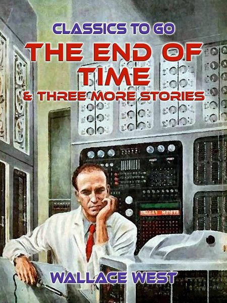 Produktbild: The End of Time & Three More Stories