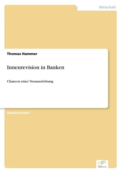 Innenrevision in Banken, Taschenbuch von Thomas Hammer, GRIN, 9783838649429