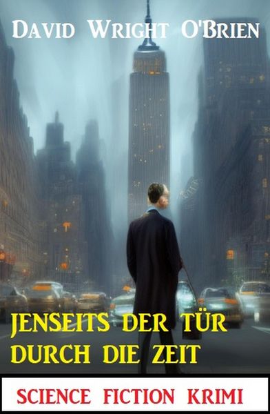 Produktbild: Jenseits der T&uuml;r durch die Zeit: Science Fiction Krimi
