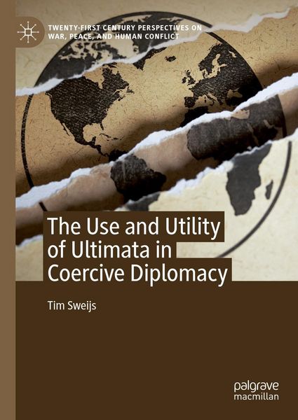 Produktbild: The Use and Utility of Ultimata in Coercive Diplomacy