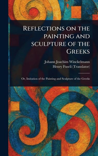 Produktbild: Reflections on the Painting and Sculpture of the Greeks