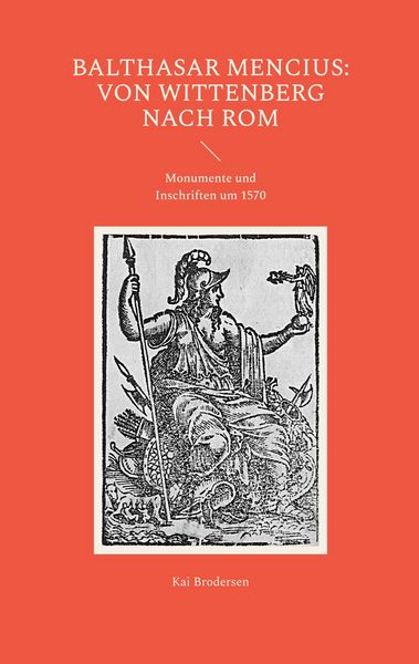 Produktbild: Balthasar Mencius: Von Wittenberg nach Rom