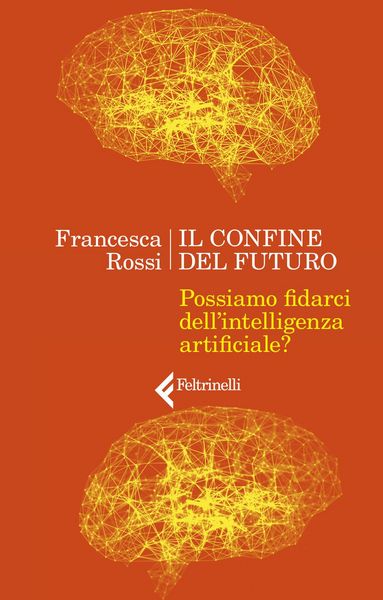 Produktbild: Il confine del futuro. Possiamo fidarci dell'intelligenza artificiale?