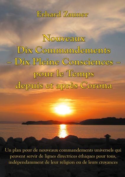Produktbild: Nouveaux Dix Commandements - Dix Pleine Consciences - pour le Temps depuis et apr&egrave;s Corona