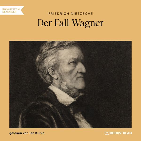 Der Fall Wagner - Friedrich Nietzsche, Audio, 9783991159902