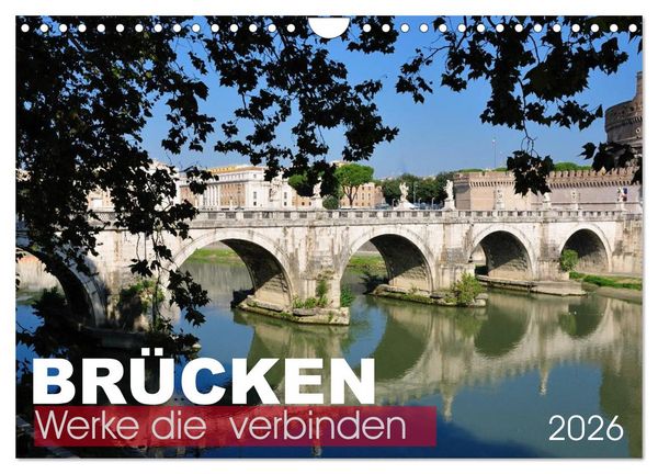Produktbild: Br&uuml;cken - Werke die verbinden (Wandkalender 2026 DIN A4 quer), CALVENDO Monatskalender