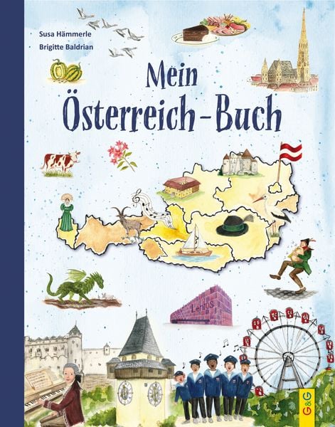 Mein Österreich-Buch, Gebundene Ausgabe von Susa Hämmerle, G&G Verlag, Kinder- und Jugendbuch, 9783707421446