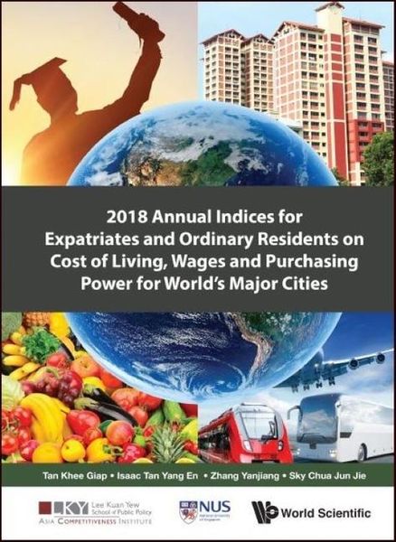 Produktbild: 2018 Annual Indices for Expatriates and Ordinary Residents on Cost of Living, Wages and Purchasing Power for World's Major Cities