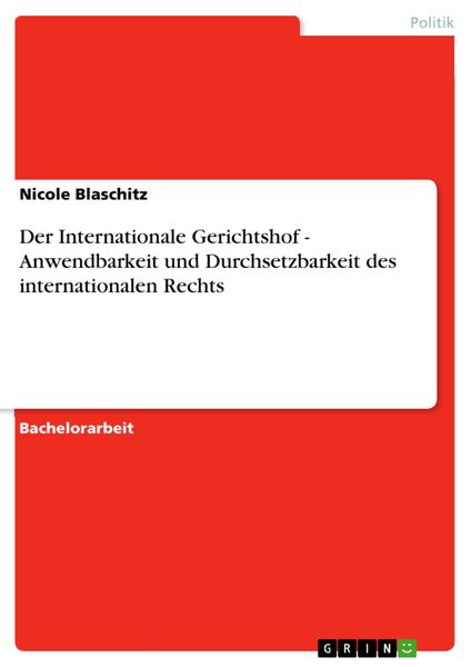 Produktbild: Der Internationale Gerichtshof - Anwendbarkeit und Durchsetzbarkeit des internationalen Rechts