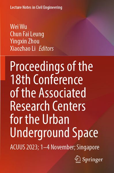 Produktbild: Proceedings of the 18th Conference of the Associated Research Centers for the Urban Underground Space