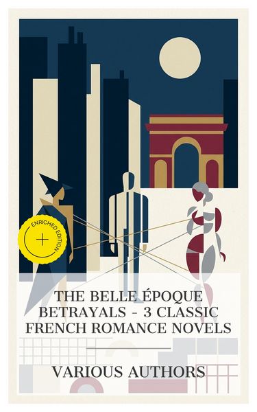 Produktbild: The Belle &Eacute;poque Betrayals - 3 Classic French Romance Novels