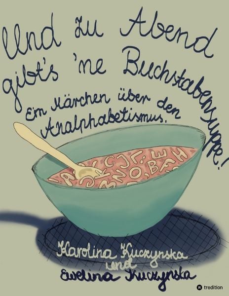Produktbild: Und zu Abend gibt&rsquo;s 'ne Buchstabensuppe!