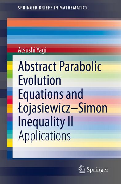 Produktbild: Abstract Parabolic Evolution Equations and Łojasiewicz&ndash;Simon Inequality II