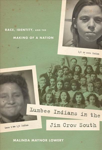 Produktbild: Lumbee Indians in the Jim Crow South: Race, Identity, and the Making of a Nation