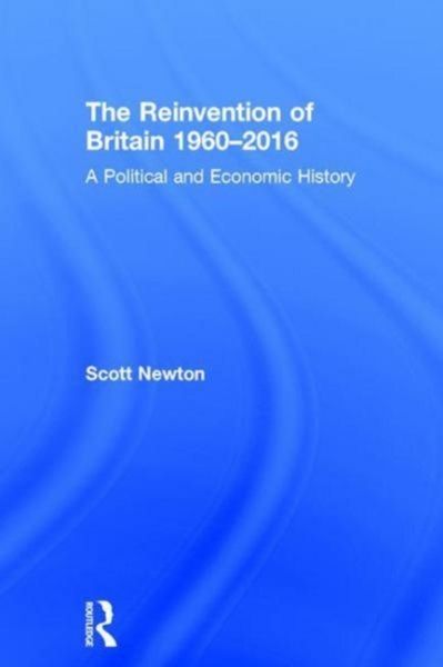 Produktbild: Newton, S: The Reinvention of Britain 1960-2016