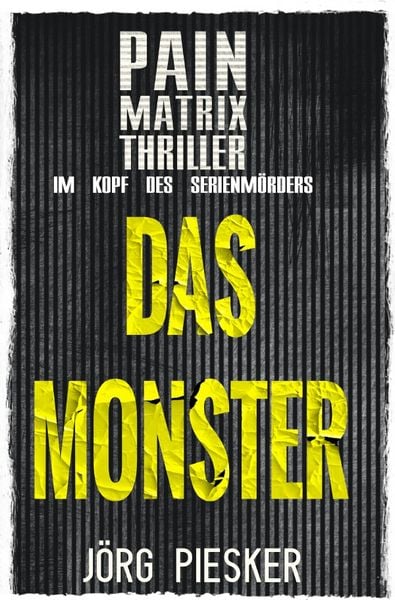 Produktbild: Pain Matrix Thriller / Das Monster: Pain Matrix Thriller - im Kopf des Serienm&ouml;rders