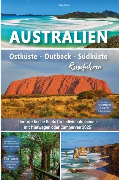 Reiseführer Australien - Ostküste - Outback - Südküste, Taschenbuch von Robin Runck, Travel Forever Reisebuchverlag, 9783911326087