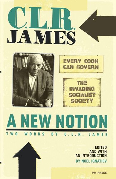 Produktbild: A New Notion: Two Works by C.L.R. James