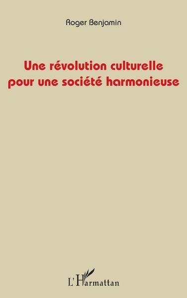 Produktbild: Une r&eacute;volution culturelle pour une soci&eacute;t&eacute; harmonieuse