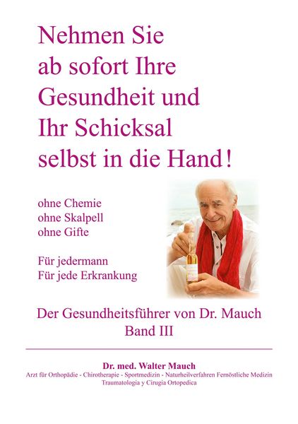 Produktbild: Nehmen Sie ab sofort Ihre Gesundheit und Ihr Schicksal selbst in die Hand! Band III Gesundheitsf&uuml;hrer