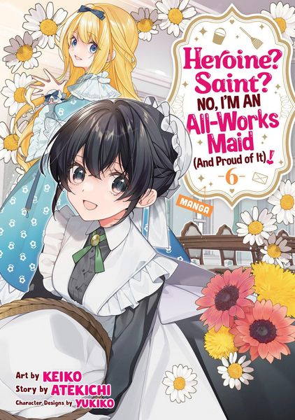Produktbild: Heroine? Saint? No, I'm an All-Works Maid (And Proud of It)! (Manga) Vol. 6