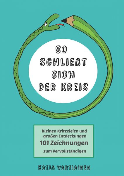 So schließt sich der Kreis, Taschenbuch von Katja Vartiainen, BoD – Books on Demand, 9783752805864