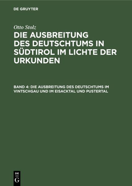 Produktbild: Die Ausbreitung des Deutschtums im Vintschgau und im Eisacktal und Pustertal