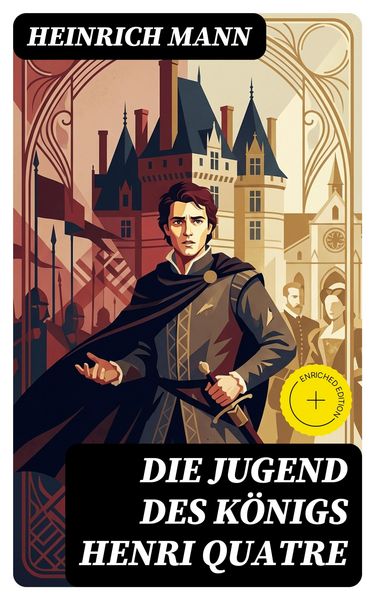 Produktbild: Die Jugend des K&ouml;nigs Henri Quatre