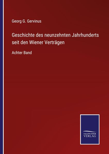 Produktbild: Geschichte des neunzehnten Jahrhunderts seit den Wiener Vertr&auml;gen
